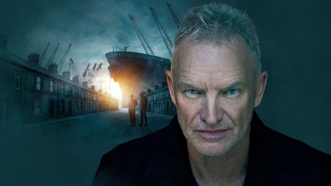 Sting's the Last Ship at Theatre Royal Drury Lane