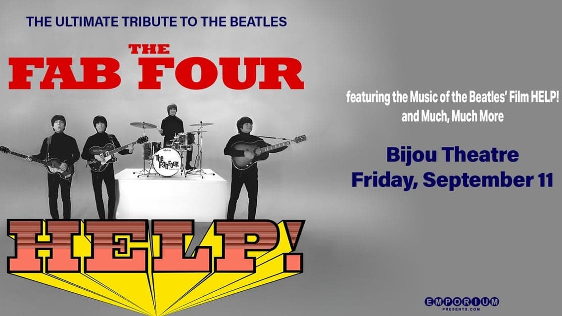 The Fab Four: Tribute to the Beatles' "Help!" and the Hits at Bijou Theatre