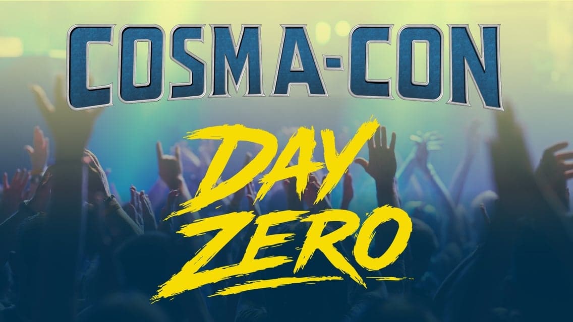 Cosma-Con: Day Zero at Idaho Central Arena