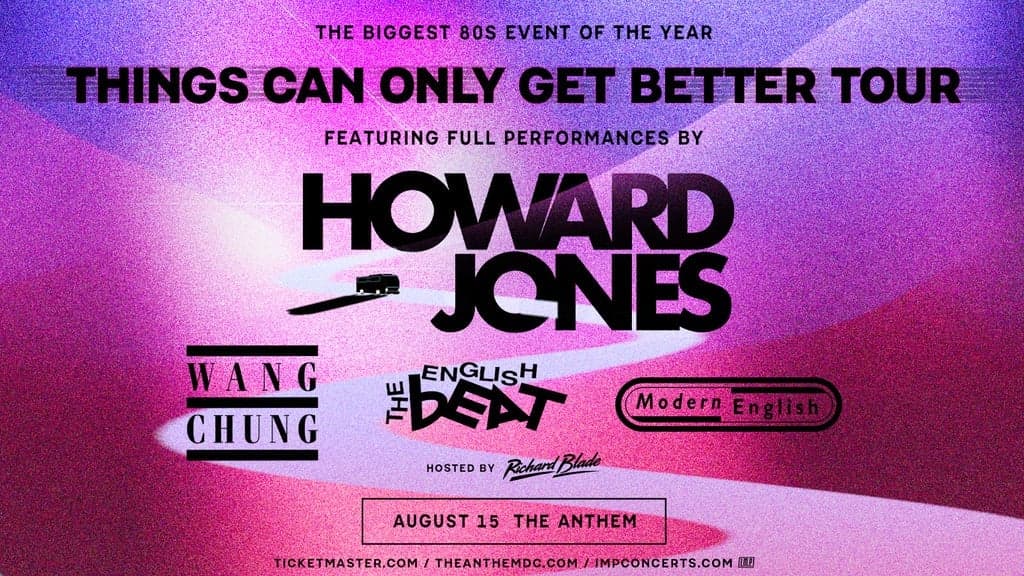 Howard Jones: Things Can Only Get Better Tour at The Anthem