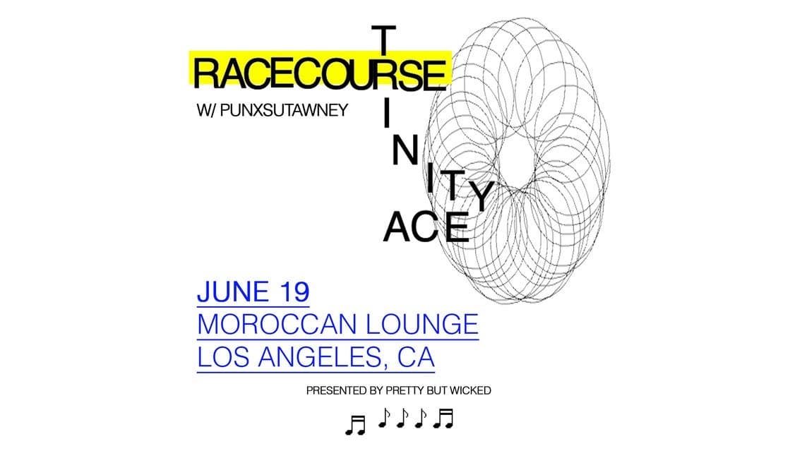 Pretty But Wicked Presents: Racecourse with Trinity Ace at The Moroccan Lounge