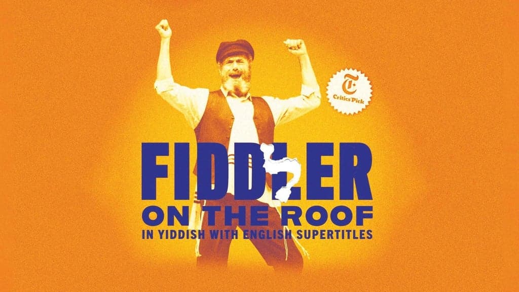 Fiddler on the Roof in Yiddish at The Elgin & Winter Garden Theatres