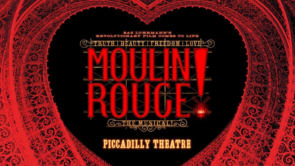Moulin Rouge! The Musical at Piccadilly Theatre