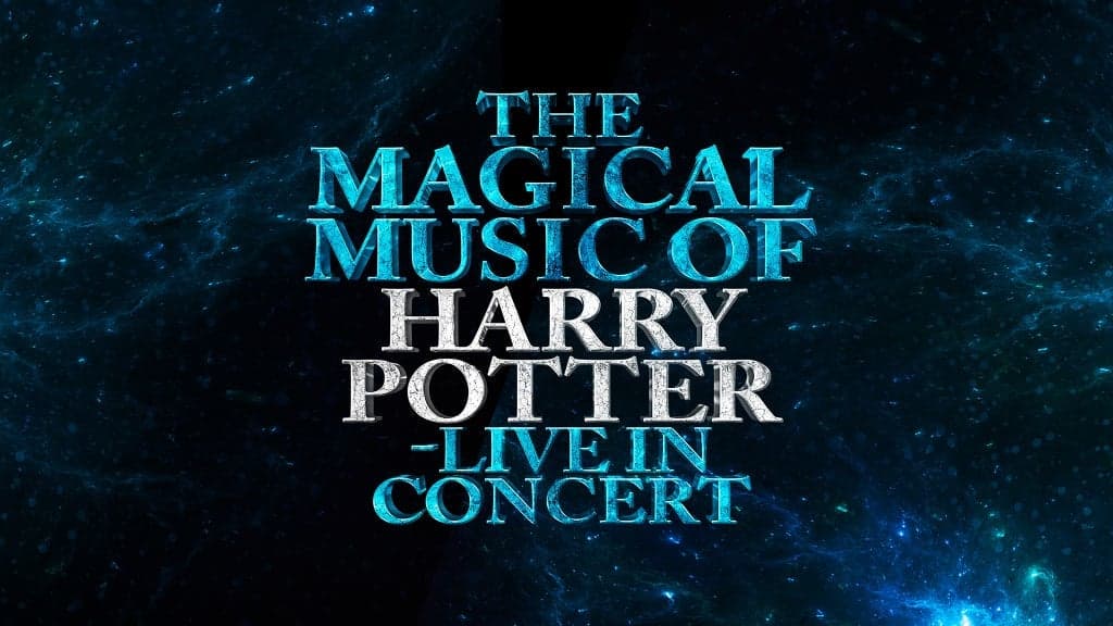 The Magical Music of Harry Potter - Live in Concert 2026 Tour