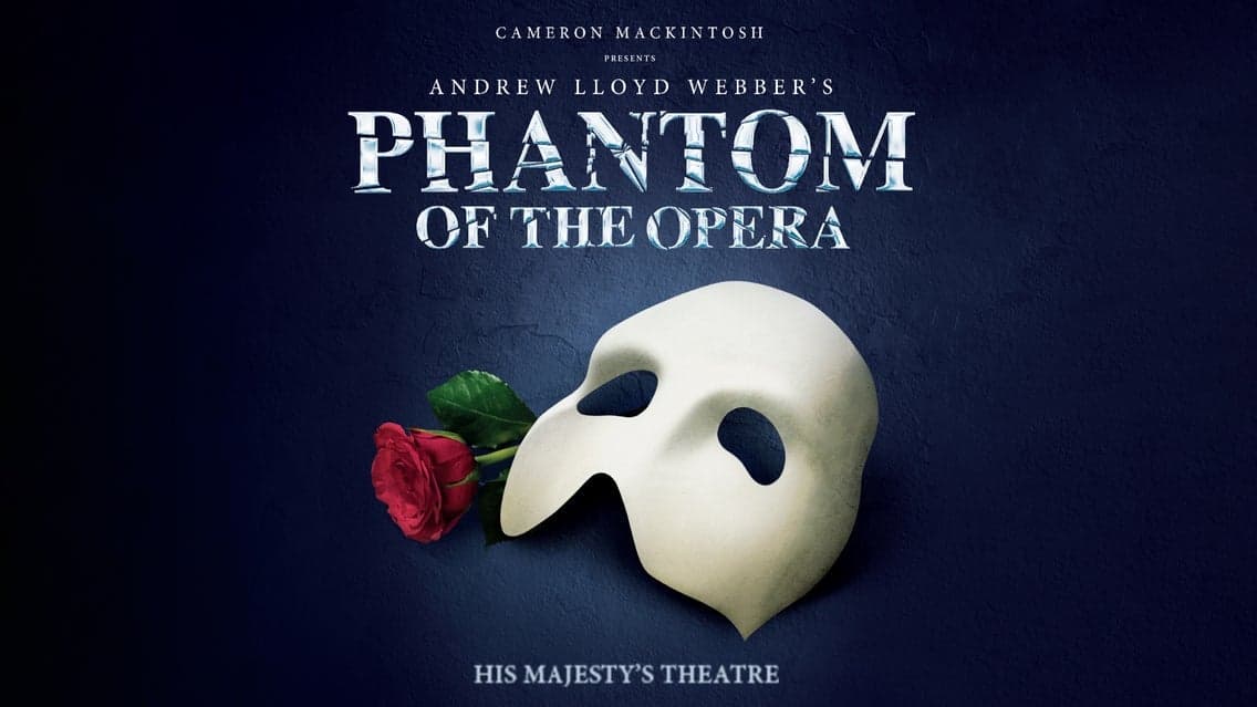 Phantom of the Opera at His Majesty's Theatre