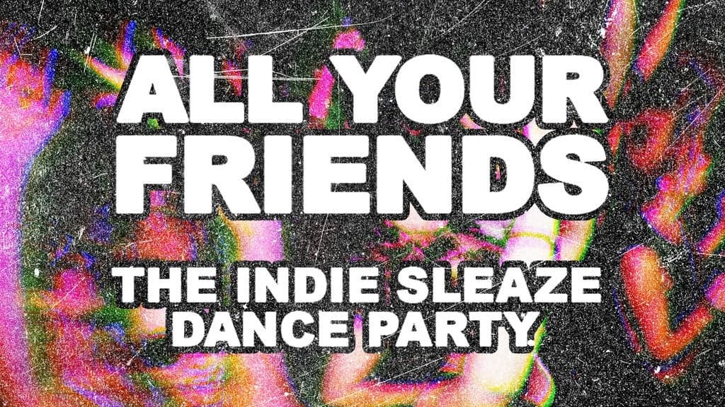 All Your Friends: The Indie Party (21+) at The Rebel Lounge