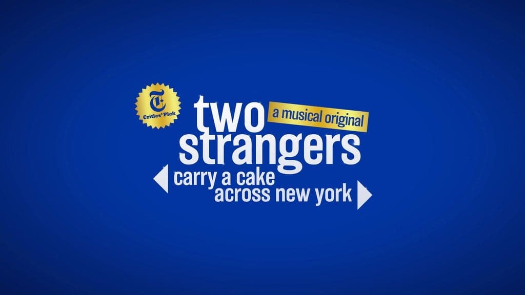 Two Strangers (Carry a Cake Across New York) at Longacre Theatre