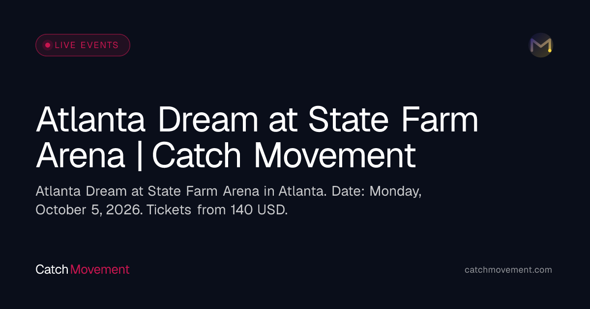 Atlanta Dream at State Farm Arena | Catch Movement