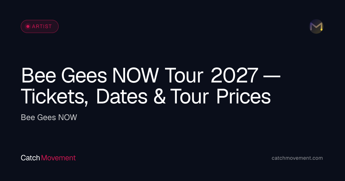 Bee Gees NOW Rock Tour 2027 — Tickets, Dates & Prices