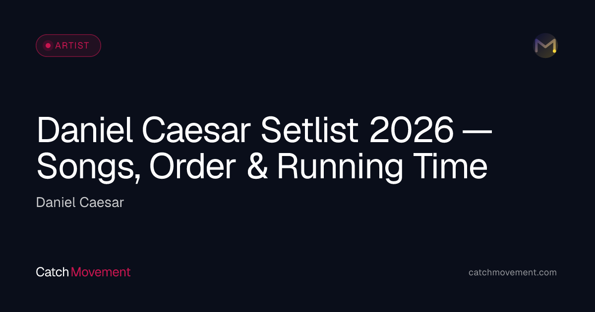 Daniel Caesar Setlist 2026 — Full Song List, Order & Run Time