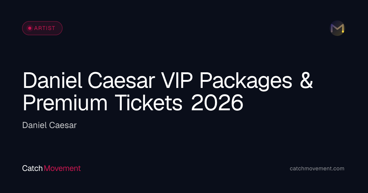 VIP Packages: Daniel Caesar 2026 — Platinum vs Ultimate Compared