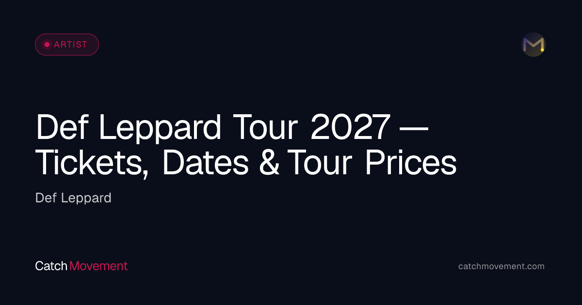Def Leppard Tour 2027 — Tickets, Dates & Tour Prices