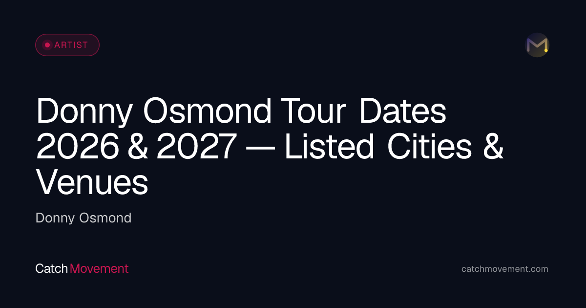 Donny Osmond Tour Dates 2026 & 2027 — Listed Cities & Venues