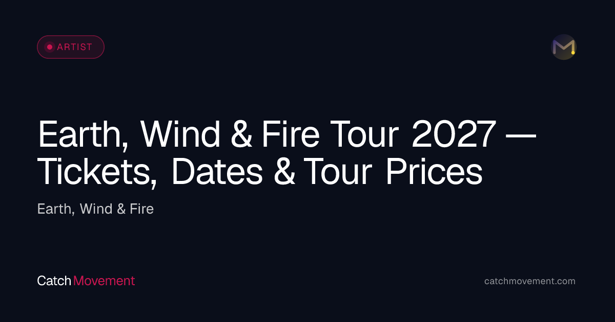 Earth, Wind & Fire Tour 2027 — Tickets, Dates & Tour Prices