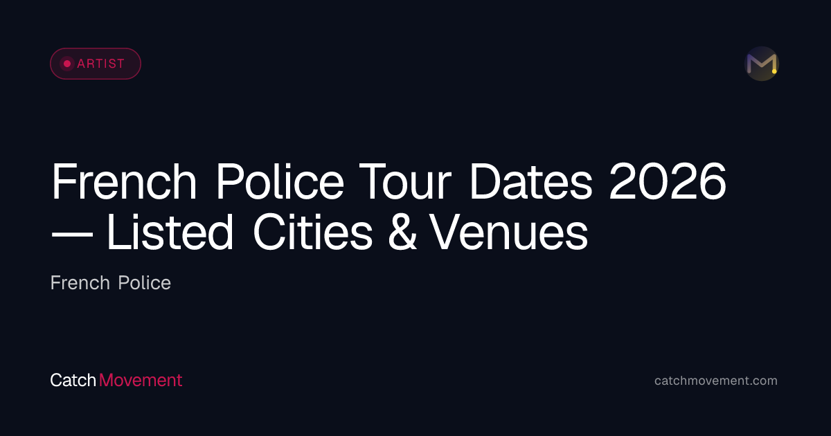 French Police Tour Dates 2026 — Listed Cities & Venues