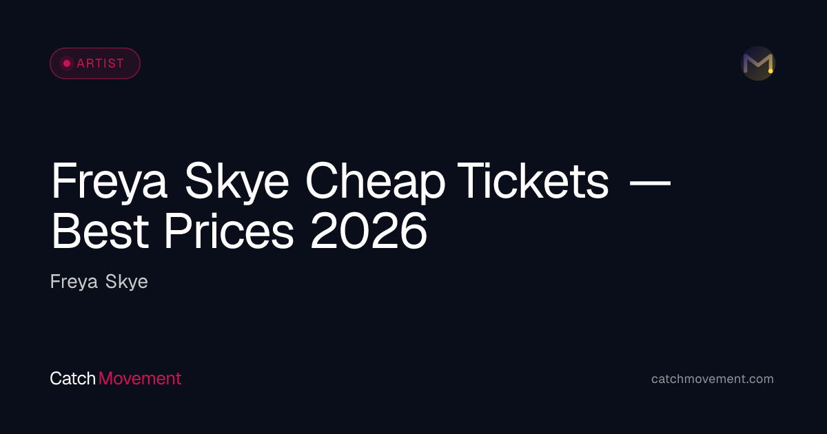 Freya Skye Cheap Tickets in London 2026