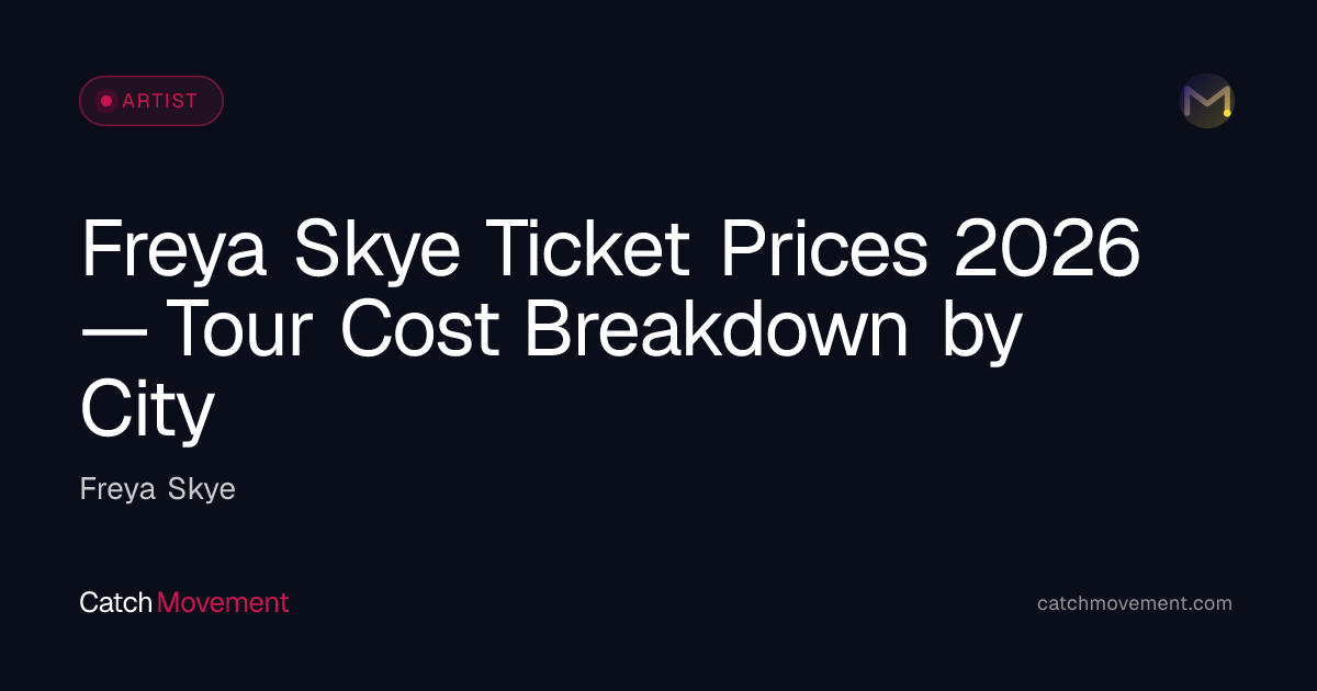 Freya Skye Ticket Prices 2026 — from $108 (Floor, VIP & Cheap Seats)