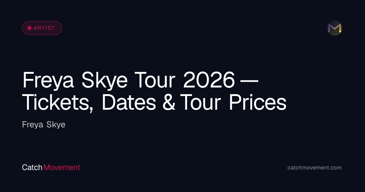 Freya Skye Pop Tour 2026 — Tickets, Dates & Prices