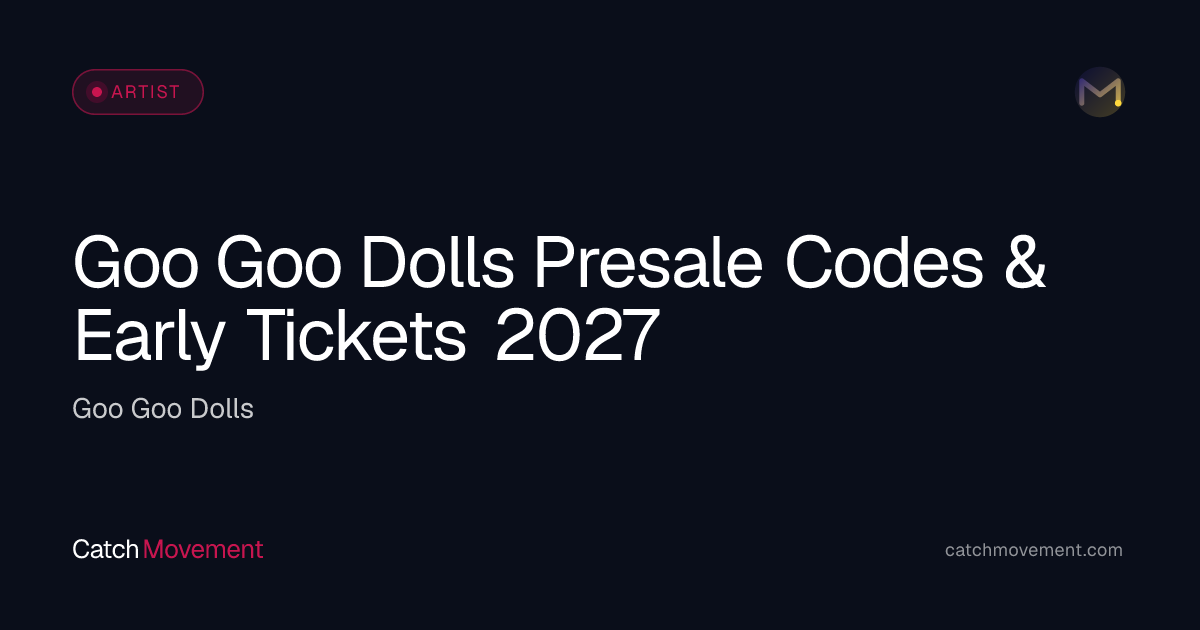 Goo Goo Dolls Presale 2026 — Registration & Access Guide