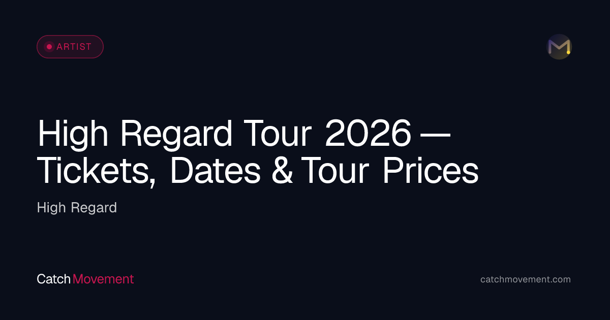 High Regard Tickets & Tour Dates
