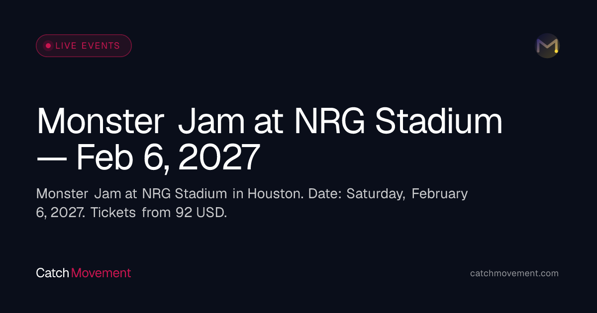 Monster Jam at NRG Stadium — Feb 6, 2027