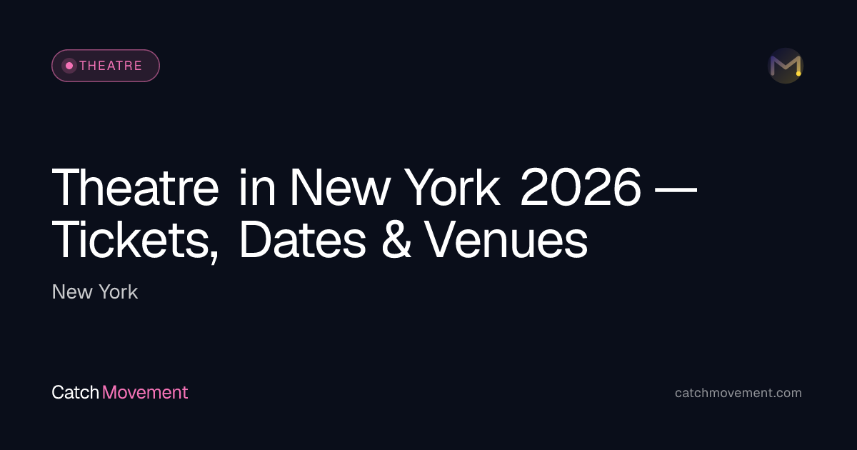 Theatre & Broadway in New York 2026 | Musicals, Plays & Tickets
