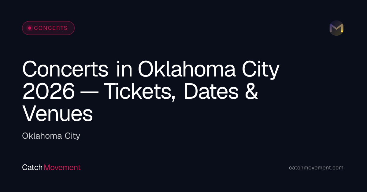 Oklahoma City Concerts 2026 | Live Music, Tour Dates & Tickets