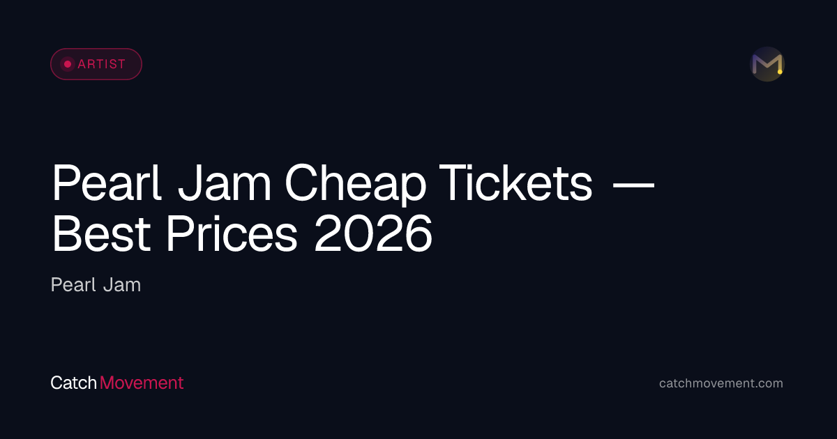 Cheap Pearl Jam Tickets 2026 — Lowest Prices & Save Tricks
