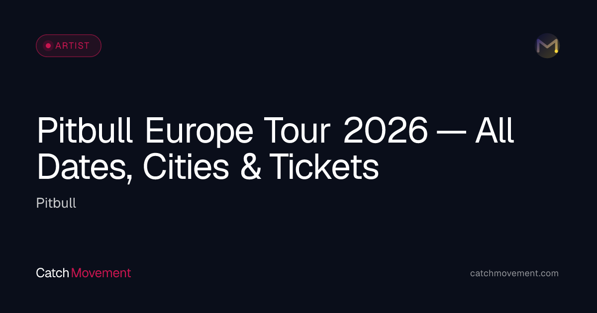 Pitbull Europe Tour 2026 — All Dates, Cities & Tickets