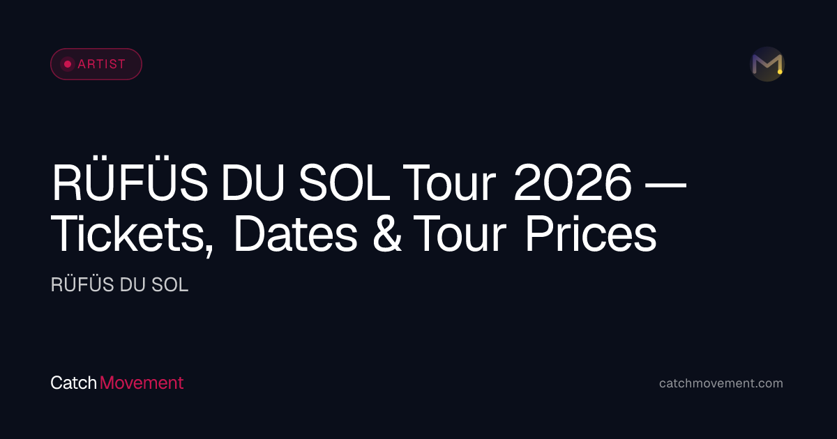 RÜFÜS DU SOL Tickets & Tour Dates
