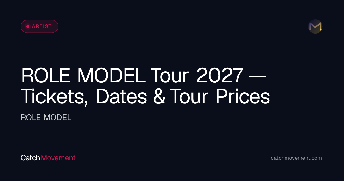 ROLE MODEL Pop Tour 2027 — Tickets, Dates & Prices