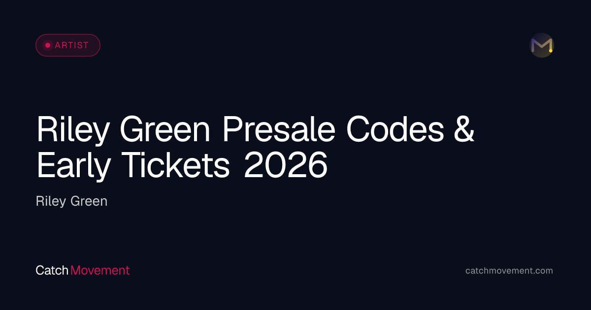 Presale Codes: Riley Green 2026 — Verified Fan, Citi, Amex