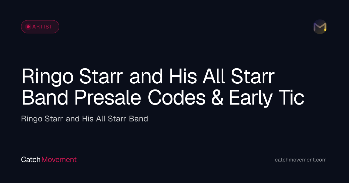 Presale Codes: Ringo Starr and His All Starr Band 2026 — Verified Fan ...