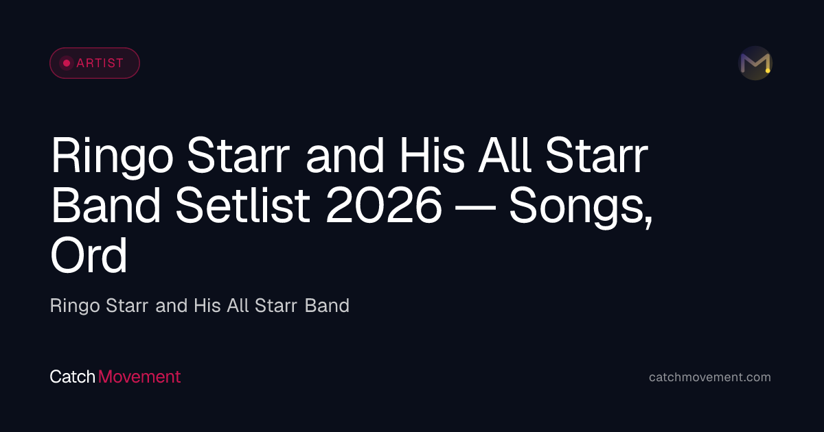 Ringo Starr and His All Starr Band Setlist 2026 — Full Song List, Order ...