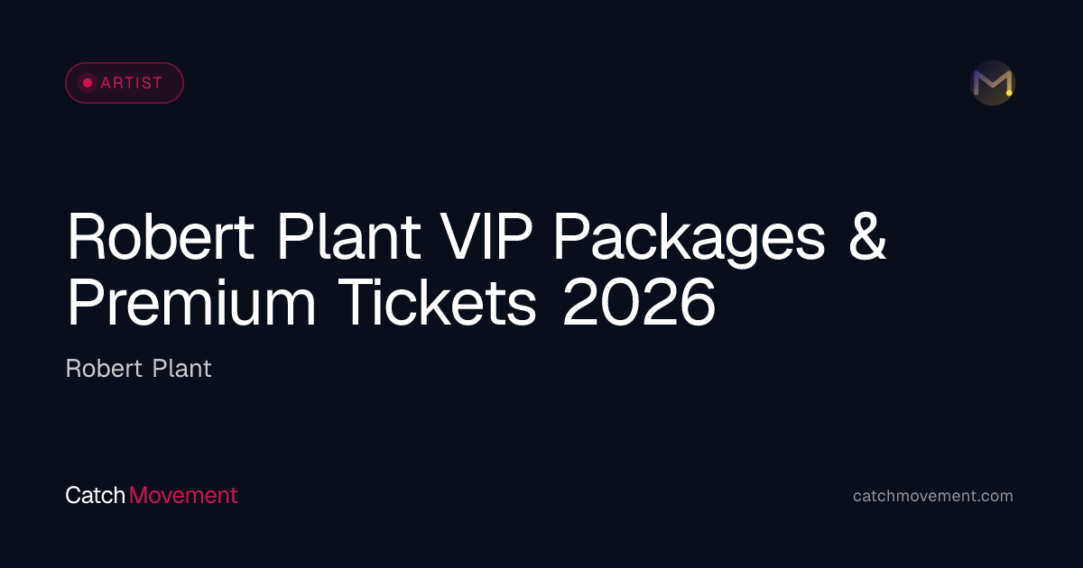 VIP Packages: Robert Plant 2026 — Platinum vs Ultimate Compared