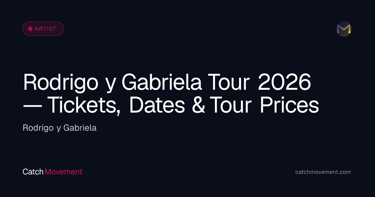 Rodrigo y Gabriela Tour 2026 — Tickets, Dates & Tour Prices