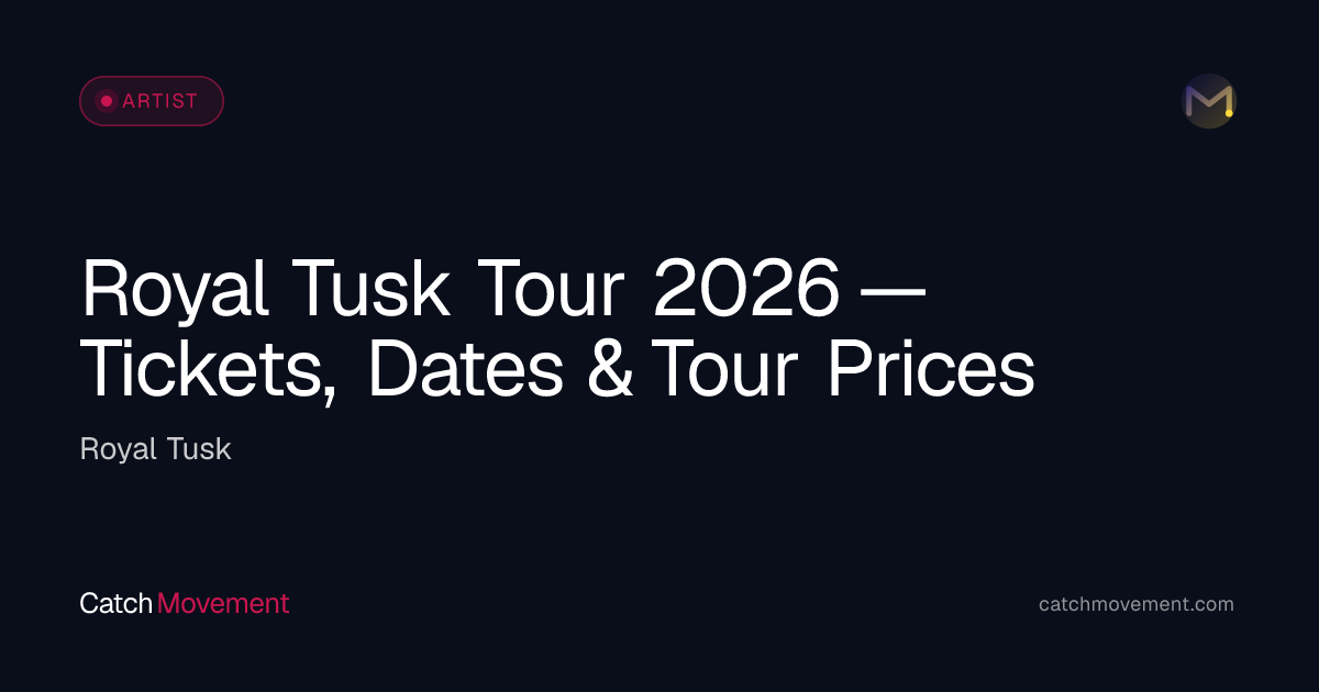 Royal Tusk Tickets & Tour Dates
