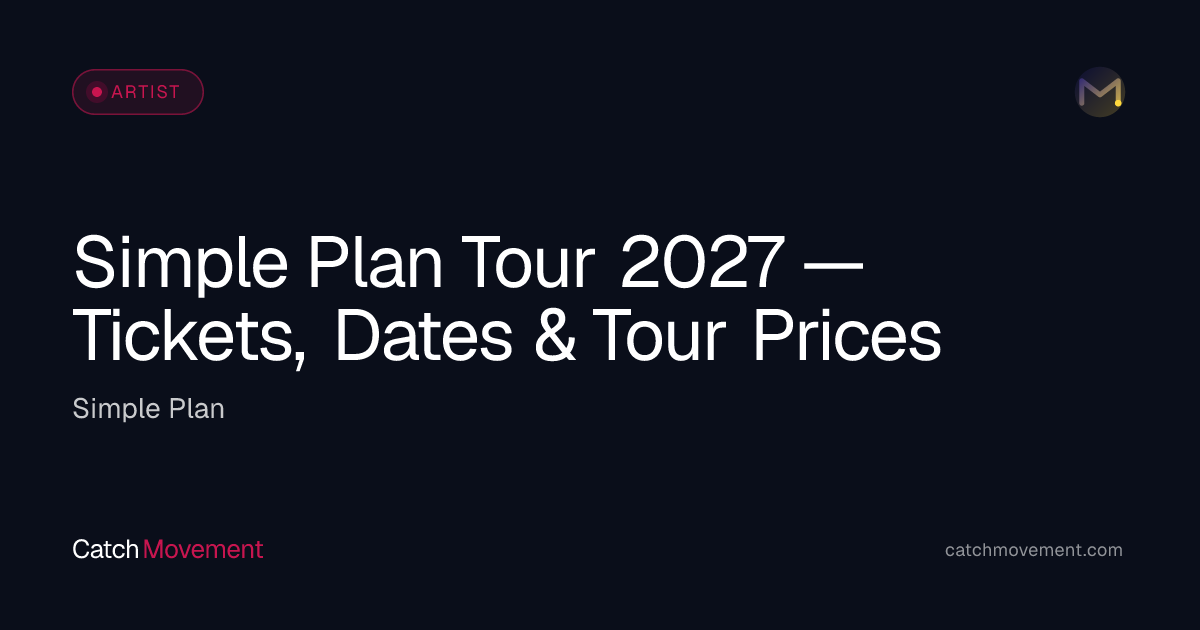 Simple Plan Rock Tour 2027 — Tickets, Dates & Prices
