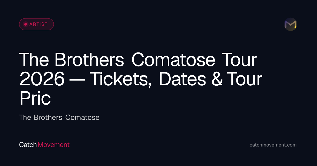 The Brothers Comatose Tour 2026 — Tickets, Dates & Tour