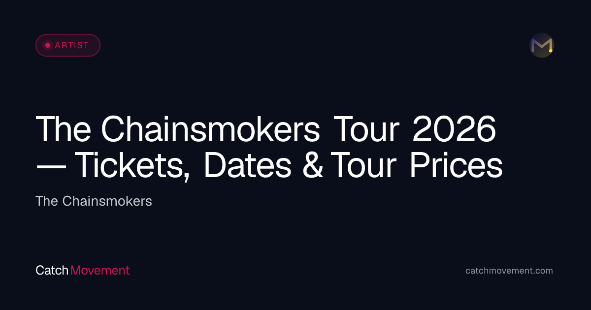 The Chainsmokers Live DJ Set 2026 — Tickets, Dates & Prices
