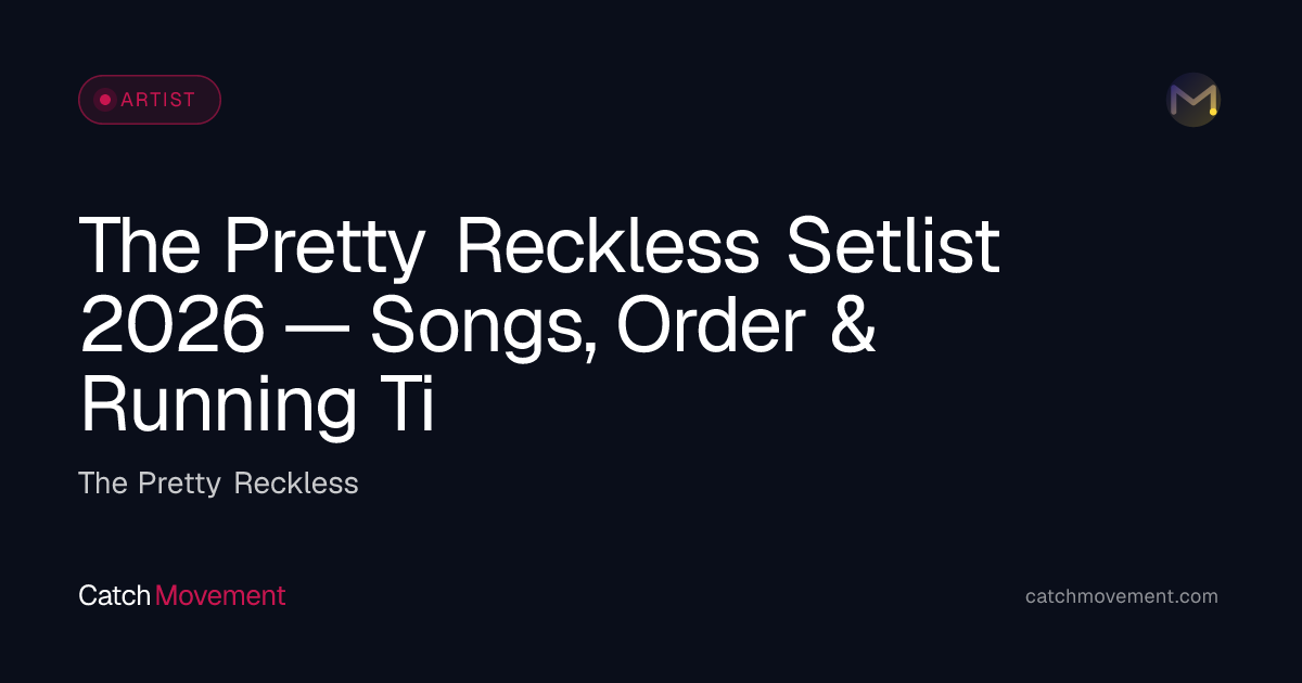 The Pretty Reckless Setlist 2026 — Full Song List, Order & Run Time