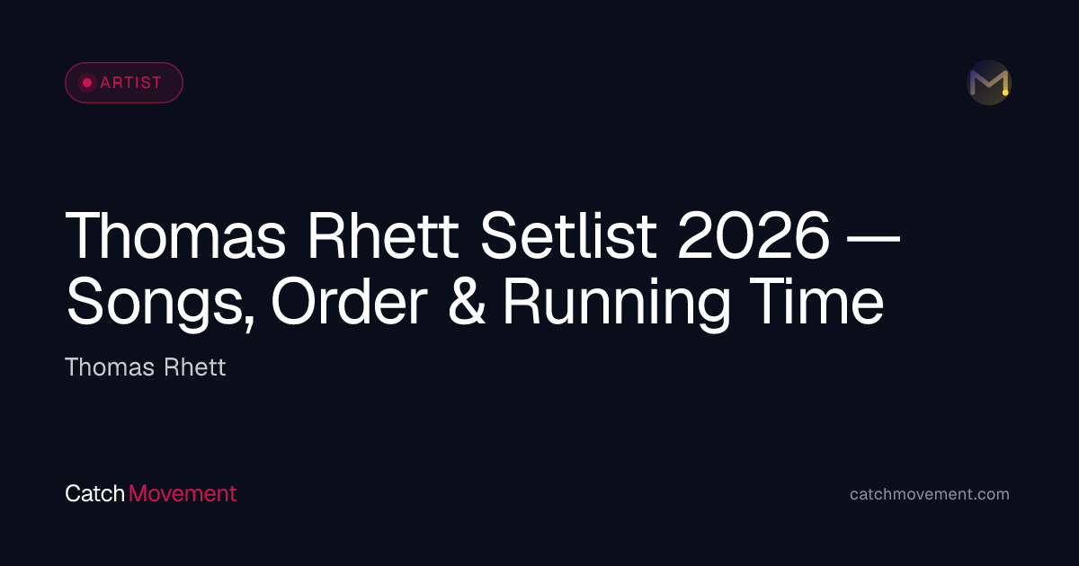Thomas Rhett Setlist 2026 — Full Song List, Order & Run Time