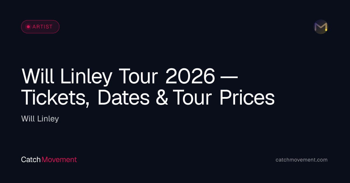 Will Linley Pop Tour 2026 — Tickets, Dates & Prices