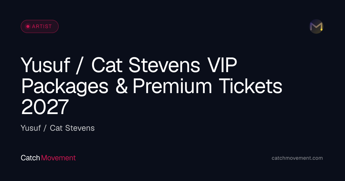 Yusuf / Cat Stevens VIP Tickets 2026 — Package & Seating