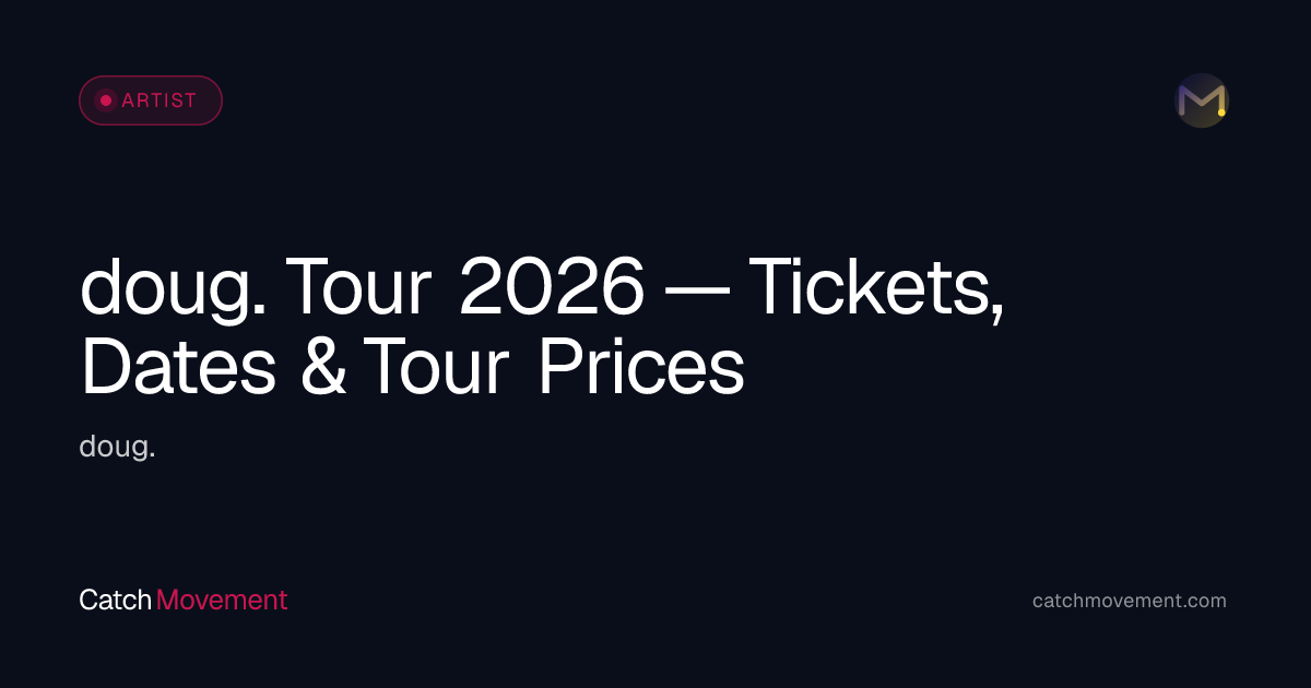 doug. Tickets & Tour Dates