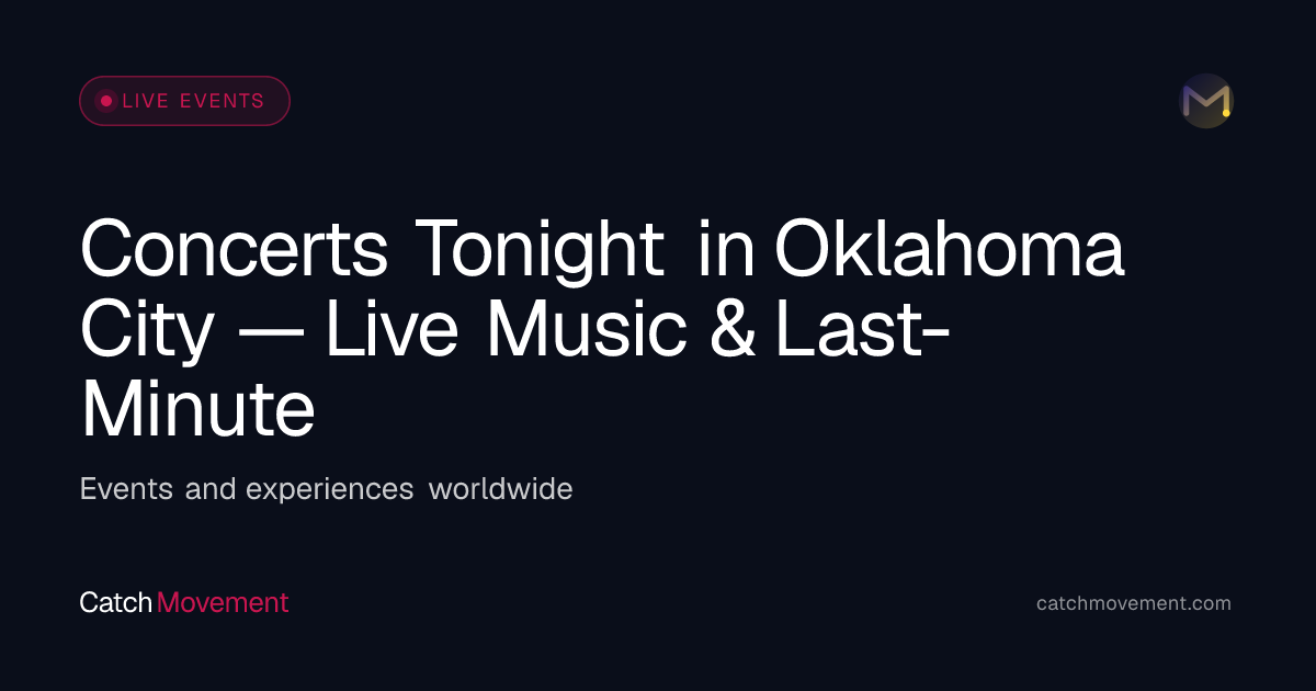 Concerts Tonight in Oklahoma City — Live Music & Last-Minute Tickets
