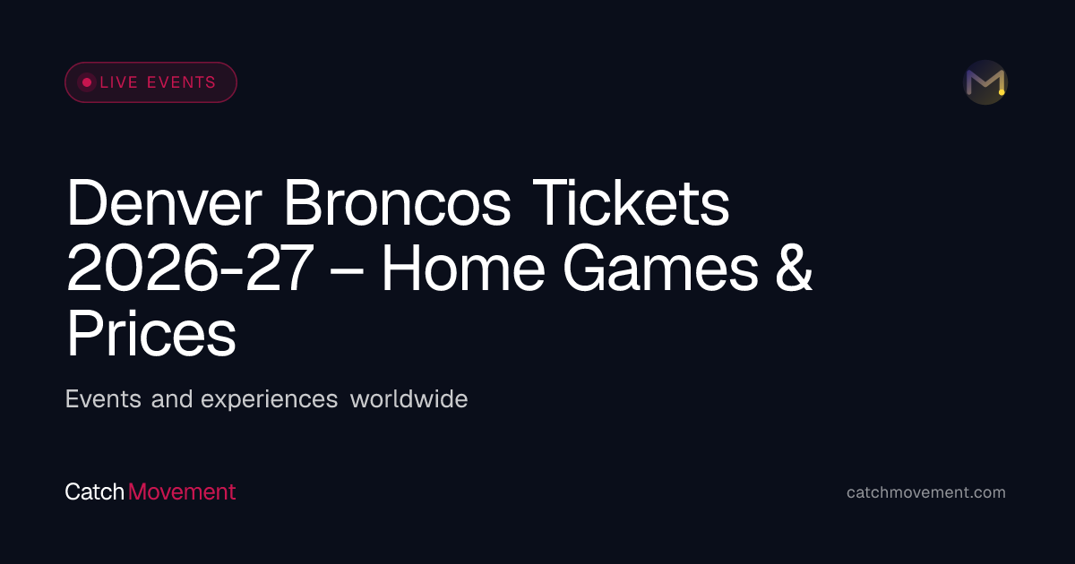 Denver Broncos Tickets 2026-27 – Home Games & Prices
