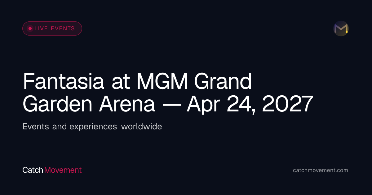 Fantasia at MGM Grand Garden Arena — Apr 24, 2027