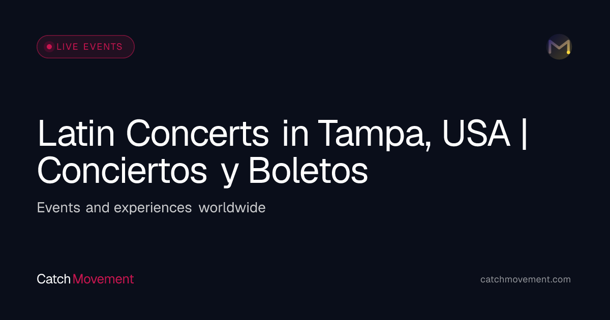 Latin Concerts in Tampa, USA | Conciertos y Boletos