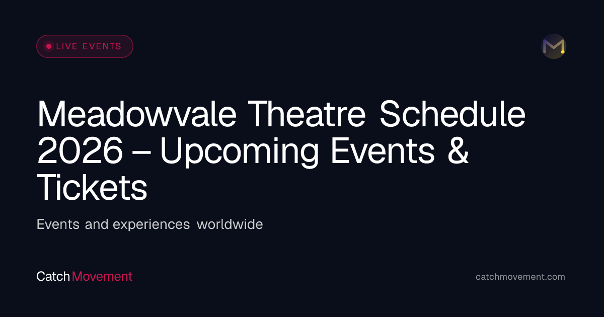 Meadowvale Theatre Schedule 2026 – Upcoming Events & Tickets